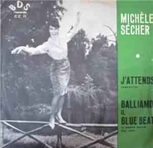 Michèle Sécher - J'Attends / Balliamo Il Blue Beat