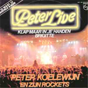 Peter Koelewijn & Zijn Rockets - Klap Maar In Je Handen