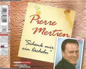 Pierre Mertien - Schenk Mir Ein Lächeln