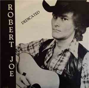 Robert Joe - Dedicated