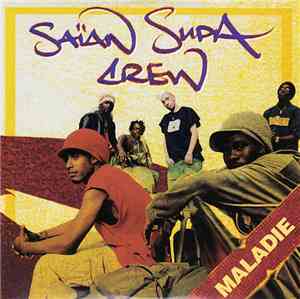 Saïan Supa Crew - Maladie