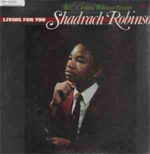 Shadrach Robinson - Living For You