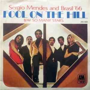 Sérgio Mendes & Brasil '66 - The Fool On The Hill / So Many Stars