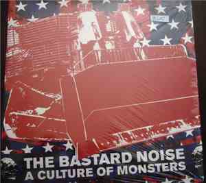 The Bastard Noise - A Culture Of Monsters