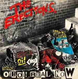 The Erections - Oi! Oi! Real Now