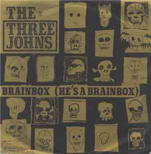 The Three Johns - Brainbox (He's A Brainbox)
