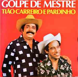 Tião Carreiro E Pardinho - Golpe De Mestre