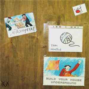 Various - Build Your House Underground - Year: MMXVI