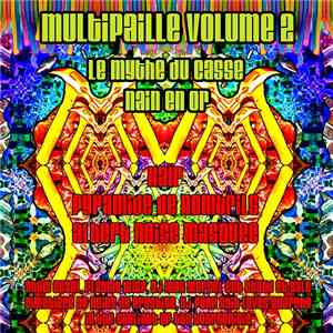 Various - Multipaille Volume 2: Le Mythe Du Casse-Nain En Or