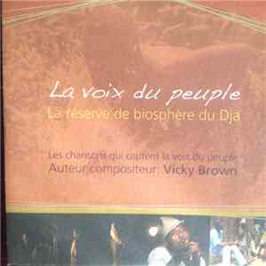 Vicky Brown - La Voix Du Peuple (La Réserve De Biosphère Du Dja)