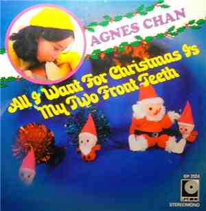 Agnes Chan - All I Want For Christmas Is My Two Front Teeth