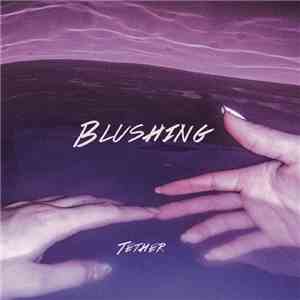 Blushing - Tether