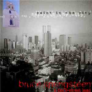 Bruce Springsteen & The E-Street Band - Saint In The City