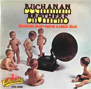 Buchanan Brothers  - Medicine Man / Son Of A Lovin' Man