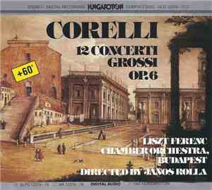 Corelli, Liszt Ferenc Chamber Orchestra, Budapest, János Rolla - 12 Concert ...