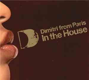 Dimitri From Paris - In The House (Part 1)