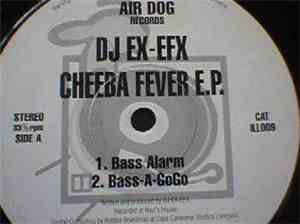 DJ Ex-Efx - Cheeba Fever E.P.
