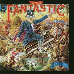 Elton John - Captain Fantastic And The Brown Dirt Cowboy