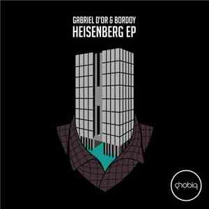 Gabriel D'Or & Bordoy - Heisenberg EP