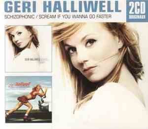 Geri Halliwell - Schizophonic / Scream If You Wanna Go Faster