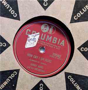 Harry James & His Orch. - How Dry I Am Blues / Don't Be That Way