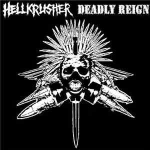 Hellkrusher / Deadly Reign - Continuous Warfare