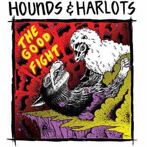 Hounds & Harlots - The Good Fight