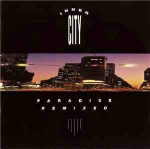 Inner City - Paradise Remixed