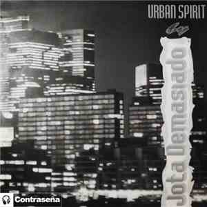 Jota Demasiado - Urban Spirit