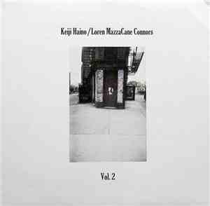 Keiji Haino / Loren MazzaCane Connors - Vol. 2
