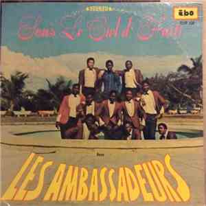 Les Ambassadeurs  - Sous le ciel d'haiti