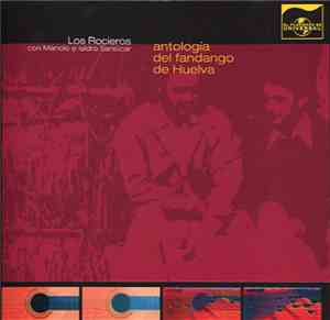 Los Rocieros  con Isidro Sanlúcar y Manolo Sanlúcar - Antología Del Fandango De Huelva 3
