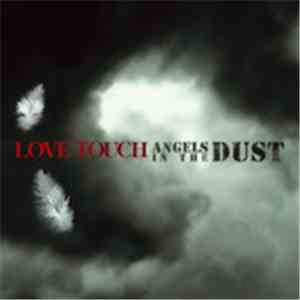 Love Touch - Angels In The Dust