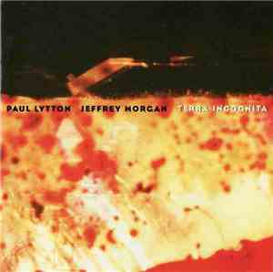 Paul Lytton / Jeffrey Morgan - Terra Incognita