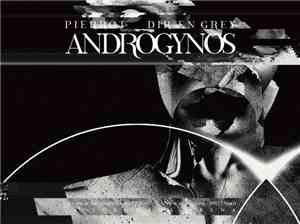 PIERROT  × DIR EN GREY - Androgynos