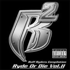 Ruff Ryders - Ryde Or Die Vol. II
