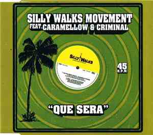 Silly Walks Movement Feat. Caramellow & Criminal - Que Sera