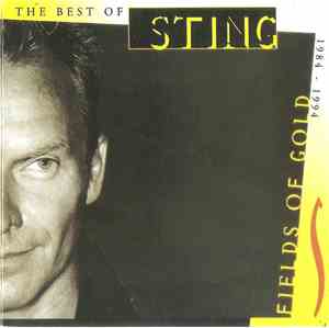 Sting - Fields Of Gold: The Best Of Sting 1984 - 1994
