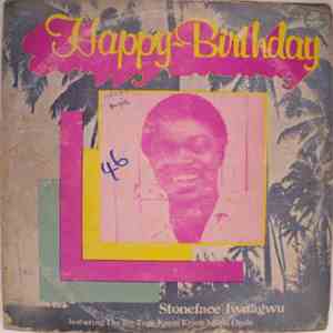 Stoneface Iwuagwu - Happy Birthday