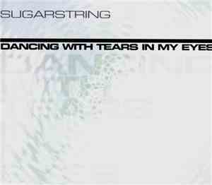 Sugarstring - Dancing With Tears In My Eyes