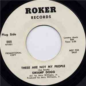 Swamp Dogg - These Are Not My People / I Was Born Blue