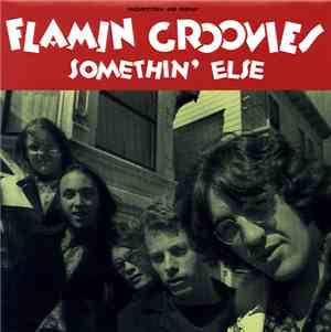 The Flamin' Groovies - Somethin' Else