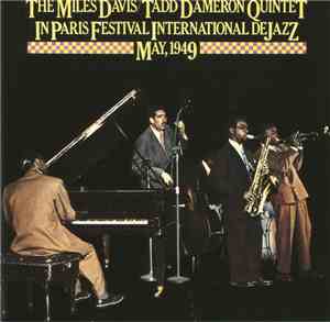 The Miles Davis/Tadd Dameron Quintet - In Paris Festival International De J ...