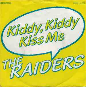 The Raiders - Kiddy, Kiddy Kiss Me