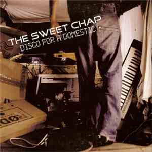 The Sweet Chap - Disco For A Domestic