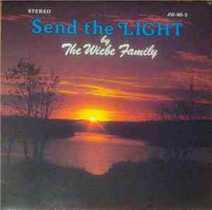 The Wiebe Family - Send The Light