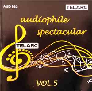 Various -  Telarc Audiophile Spectacular Vol. 5
