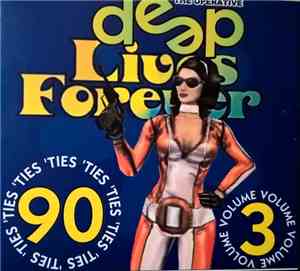 Various - Deep 90'ties Volume 3 - Deep Lives Forever