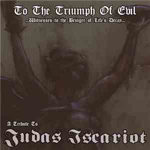 Various - To The Triumph Of Evil - A Tribute To Judas Iscariot