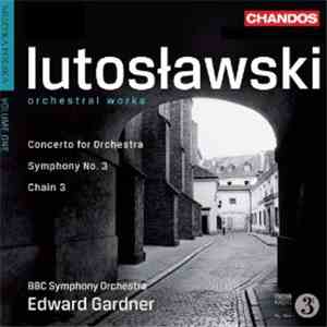 Witold Lutoslawski, BBC Symphony Orchestra, Edward Gardner - Orchestral Wor ...